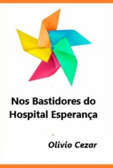 nos bastidores do hospital esperança (ebook)-olivio cezar-9786501186139