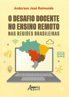 o desafio docente no ensino remoto nas regies brasileiras (ebook)-anderson josé raimundo-9786525085739