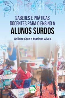 saberes e praticas docentes para o ensino a alunos surdos (ebook)-osilene cruz-mariane alves-9786525154039