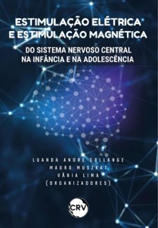 estimulaço eletrica e estimulaço magnetica do sistema nervoso central na infancia e na adolescencia (ebook)-9786525164939