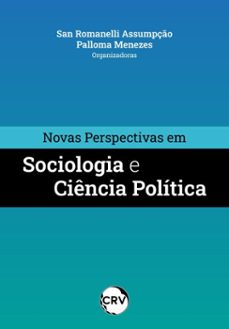 novas perspectivas em sociologia e ciencia politica (ebook)-san romanelli assumpção-palloma menezes-9786525173139