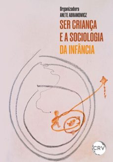 ser criança e a sociologia da infancia (ebook)-anete abramowicz-9786525182339