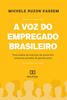 a voz do empregado brasileiro (ebook)-michele ruzon kassem-9786525231839