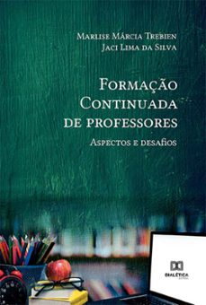 formaço continuada de professores (ebook)-marlise márcia trebien-jaci lima da silva-9786525250939