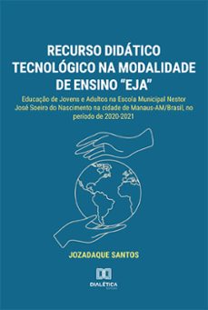 recurso didatico tecnologico na modalidade de ensino "eja" (ebook)-jozadaque santos-9786525254739
