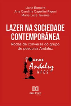 lazer na sociedade contemporanea (ebook)-liana romera-ana carolina capellini rigoni-marie luce tavares-9786525298139
