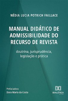 manual didático de admissibilidade do recurso de revista (ebook)-nédia lucia potrich faillace-9786525299839