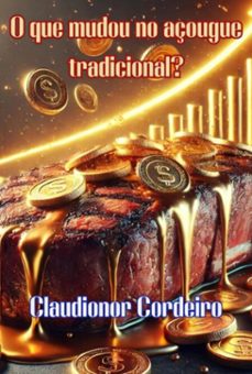 o que mudou no açougue tradicional? (ebook)-cordeiro claudionor-9786526624739