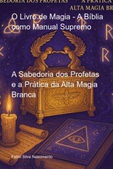 o livro de magia - a biblia como manual supremo (ebook)-fabio silva nascimento-9786526648339