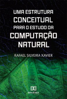 uma estrutura conceitual para o estudo da computaço natural (ebook)-9786527009139