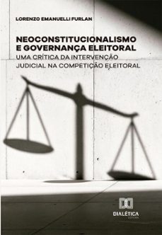 neoconstitucionalismo e governança eleitoral (ebook)-lorenzo emanuelli furlan-9786527085539