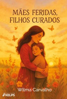 mes feridas, filhos curados (ebook)-wilma carvalho-9786552534439