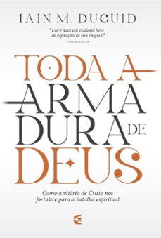 toda a armadura de deus (ebook)-iain m. duguid-9786559894239