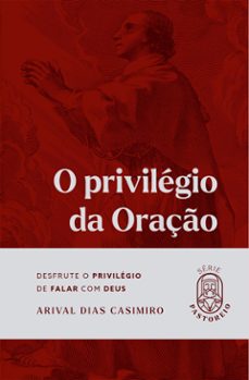 o privilegio da oraço (ebook)-arival dias casimiro-9786584686939