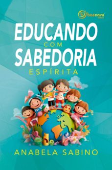 educando com sabedoria espirita (ebook)-anabela sabino-9786586374339