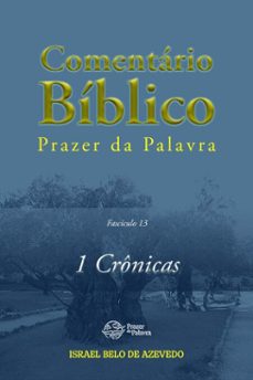 comentario biblico prazer da palavra, fasciculo 13  1 cronicas (ebook)-israel belo de azevedo-9786589202639