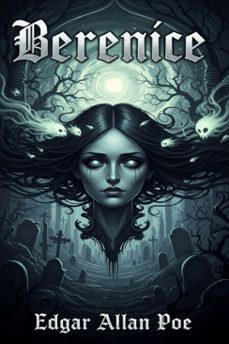 berenice (ebook)-edgar allan poe-9786726553839