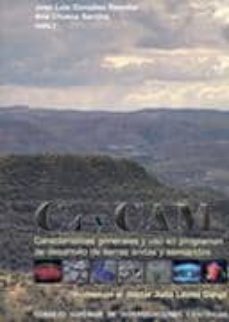 c4 y cam. caracteristicas generales y uso en programas de desarro llo de tierras aridas y semiaridas: homenaje al doctor julio lopez gorge-jose luis gonzalez rebollar-ana chueca sancho-9788400092139
