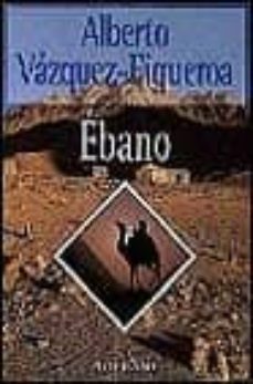 ebano-alberto vazquez figueroa-9788401325939