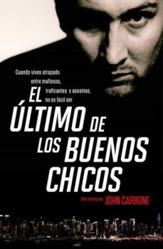 el ultimo de los buenos chicos-john carbone-9788401337239