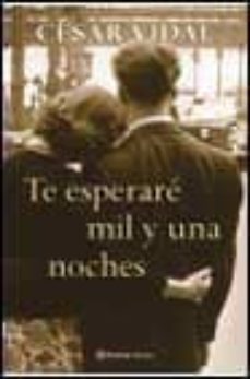 te esperare mil y una noches-cesar vidal-9788408037439
