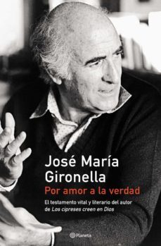 por amor a la verdad-jose maria gironella-9788408047339