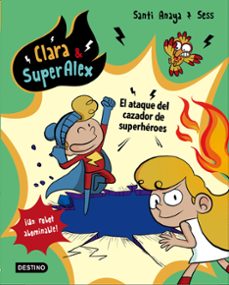 clara &amp; superalex. el ataque del cazador de superheroes (ebook)-9788408182788
