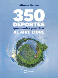 350 deportes que puedes practicar al aire libre-9788408276739