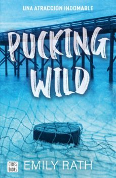pucking wild. una atraccion indomable (ebook)-9788408293439