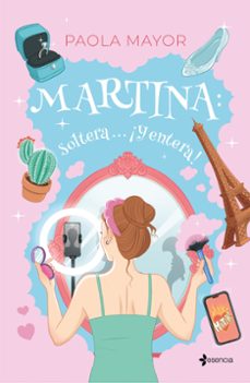 martina: soltera... ¡y entera!-paola mayor-9788408296539