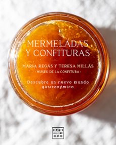 mermeladas y confituras-maria regas-teresa millas-9788408300939