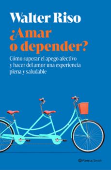 ¿amar o depender?-walter riso-9788408318439