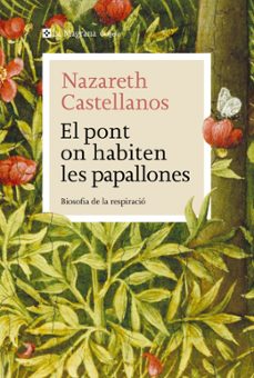 el pont on habiten les papallones-nazareth castellanos-9788410009639