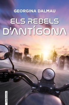 els rebels d'antigona-georgina dalmau sanleandro-9788410028739
