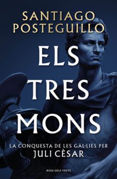 els tres mons (sèrie juli cèsar 3)-santiago posteguillo-9788410256439