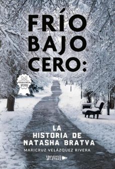 frio bajo cero: la historia de natasha bratva (ebook)-maricruz velázquez rivera-9788410265639