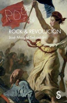 rock & revolucion-jose manuel sebastian raz-9788410267039