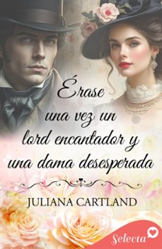 erase una vez un lord encantador y una lady desesperada (ebook)-juliana cartland-9788410341739