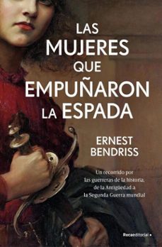 las mujeres que empuñaron la espada (ebook)-ernest bendriss-9788410442139