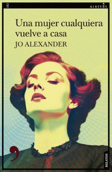 una mujer cualquiera vuelve a casa (ebook)-jo alexander-9788410455146
