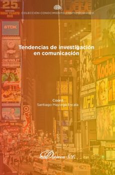 tendencias de investigacion en comunicacion. (ebook)-santiago mayorga escalada-9788410703339