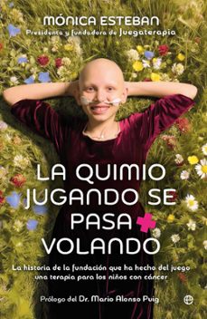la quimio jugando se pasa volando (ebook)-monica esteban-9788410943339