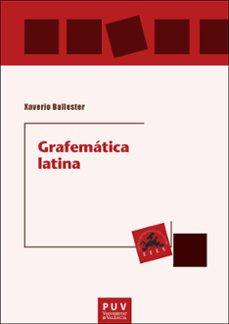 grafematica latina-xaverio ballester-9788411186339