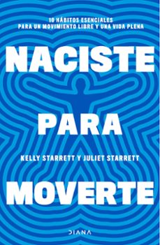 naciste para moverte-juliet starrett-9788411191739