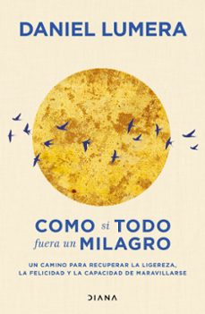 como si todo fuera un milagro-daniel lumera-9788411193139