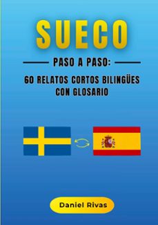 sueco paso a paso: 60 relatos cortos bilingues con glosario-daniel rivas-9788411238939
