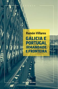 galicia e portugal. irmandade e fronteira-ramon villares-9788411760539