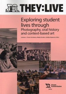 they: live. exploring student lives through. photography, oral hi story and context based art-9788411834339