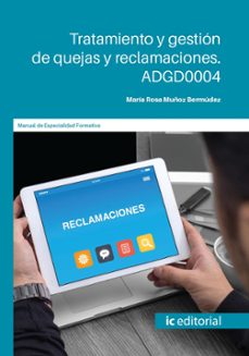 (i.b.d.) adgd0004 tratamiento y gestión de quejas y reclamaciones-maria rosa muñoz bermudez-9788411842839