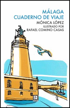 malaga, cuaderno de viaje-monica lopez soler-9788412014839